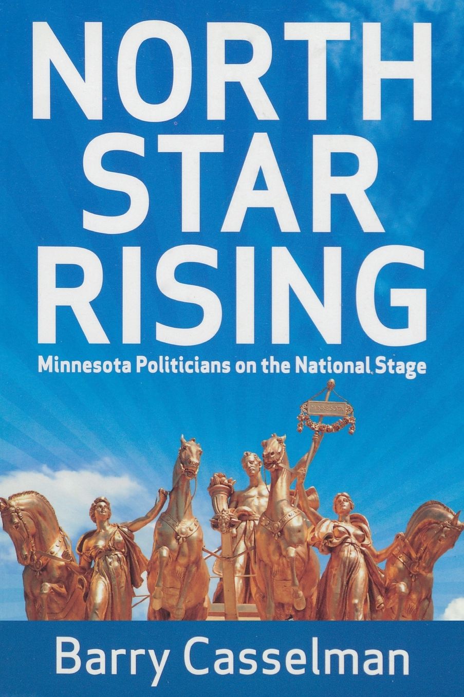 North Star Rising: Minnesota Politicians on the National Stage