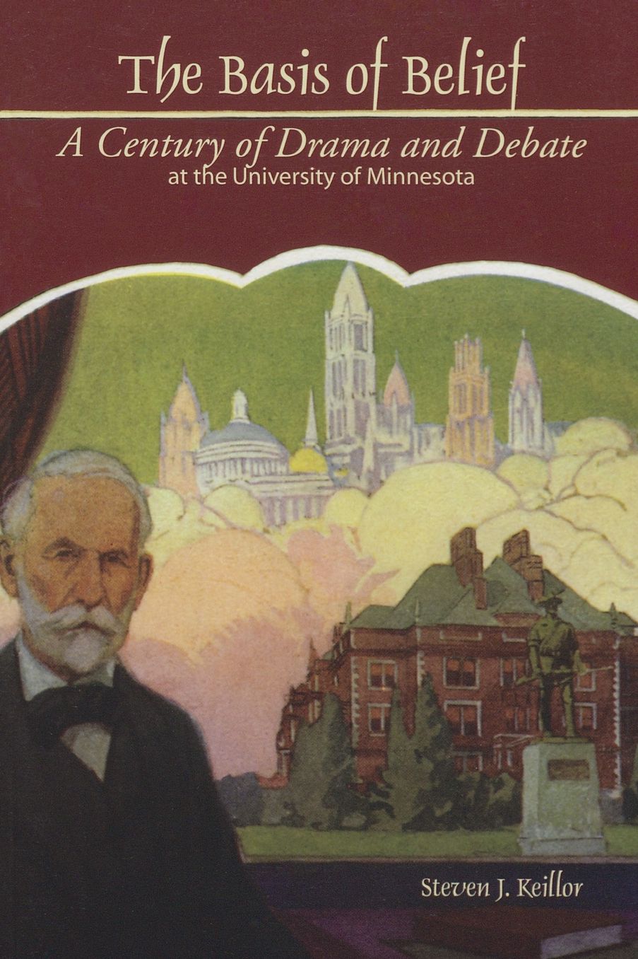 The Basis of Belief: A Century of Drama and Debate at the University of Minnesota