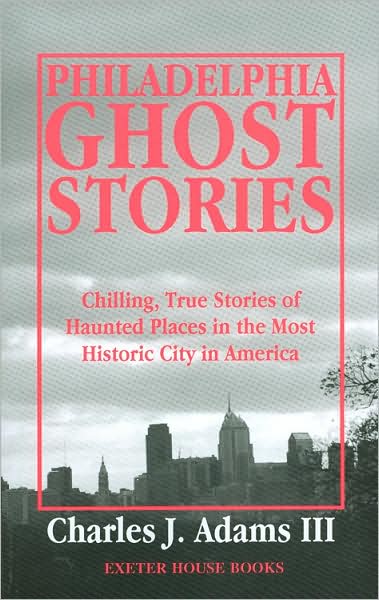 Philadelphia Ghost Stories