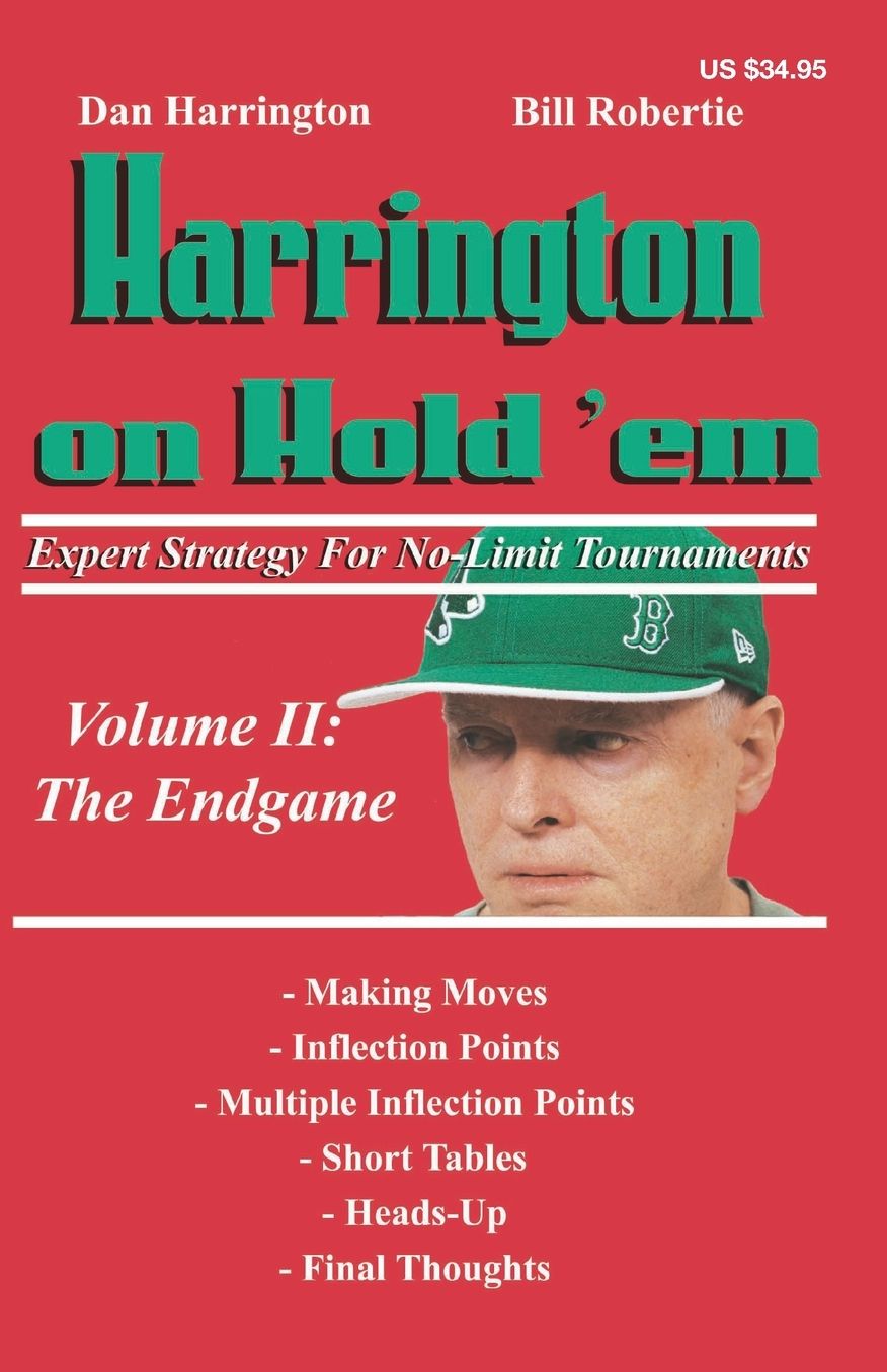 Harrington on Hold 'em: Expert Strategy for No Limit Tournaments: Volume 2: The Endgame