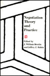 Negotiation Theory and Practice
