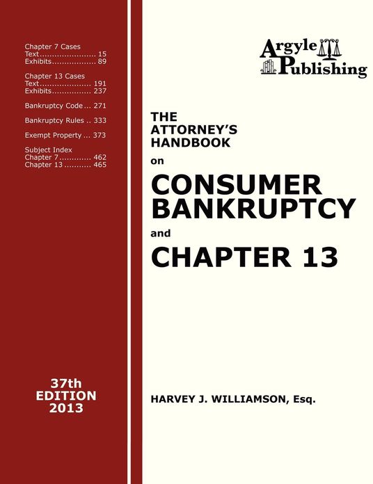 The Attorney's Handbook on Consumer Bankruptcy and Chapter 13 (37th Ed., 2013)