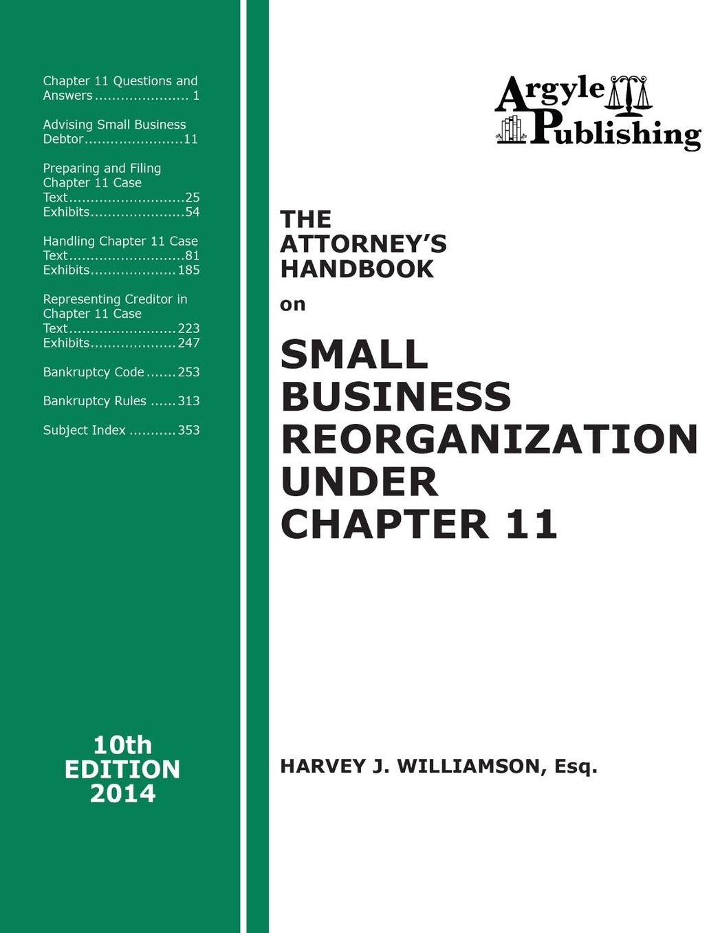 The Attorney's Handbook on Small Business Reorganization Under Chapter 11: 10th Edition, 2014