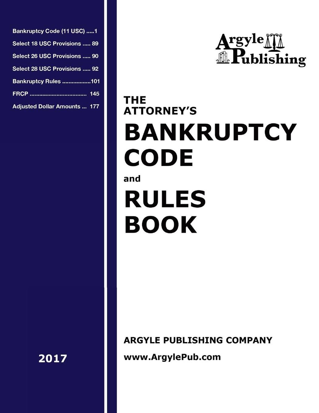 The Attorney's Bankruptcy Code and Rules Book (2017)
