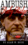 Ambush at Ruby Ridge: How Government Agents Set Randy Weaver up and Took His Family Down