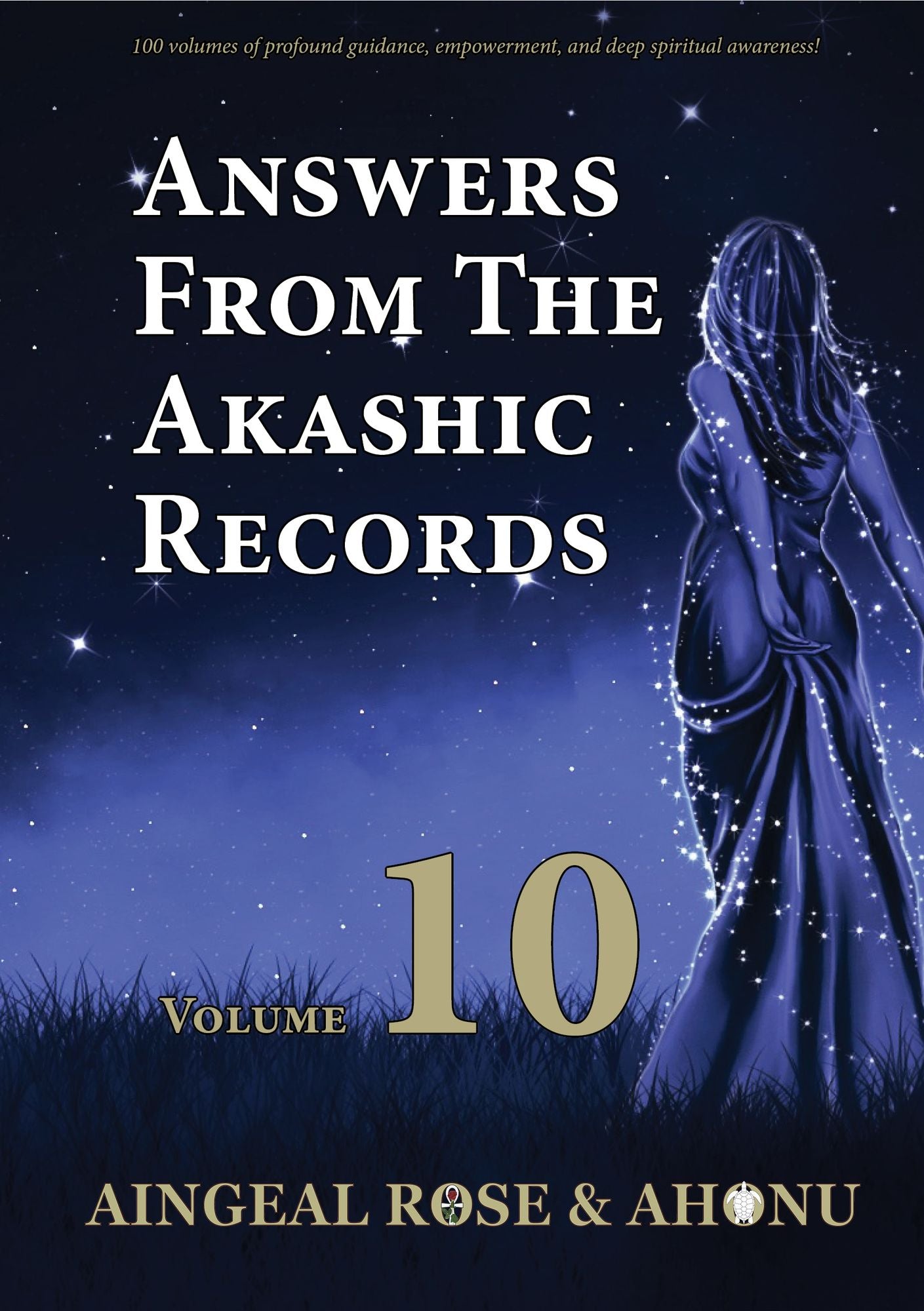 Answers From The Akashic Records Vol 10: Practical Spirituality for a Changing World