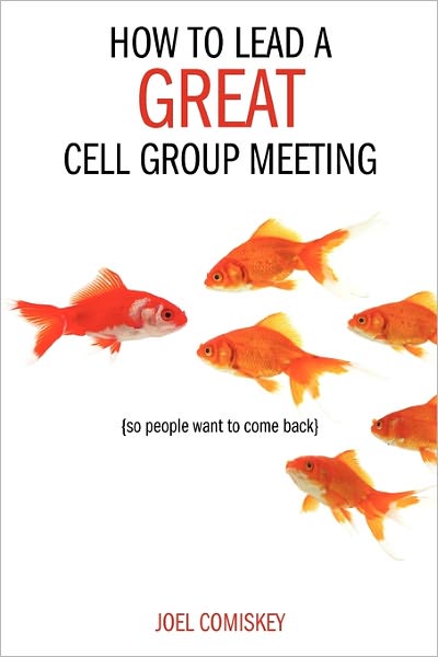 How To Lead A Great Cell Group Meeting