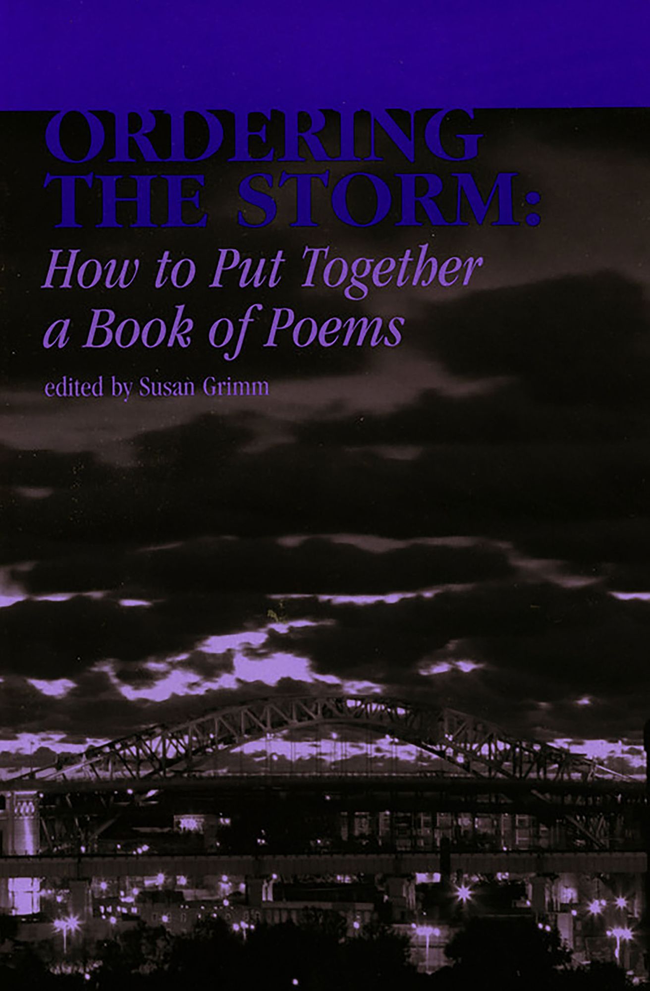 Ordering the Storm: How to Put Together a Book of Poems