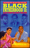 Black Fatherhood II: Black Women Talk about Their Men