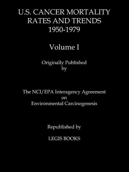 U. S. Cancer Mortality Rates and Trends, 1950-1979 Volume 1