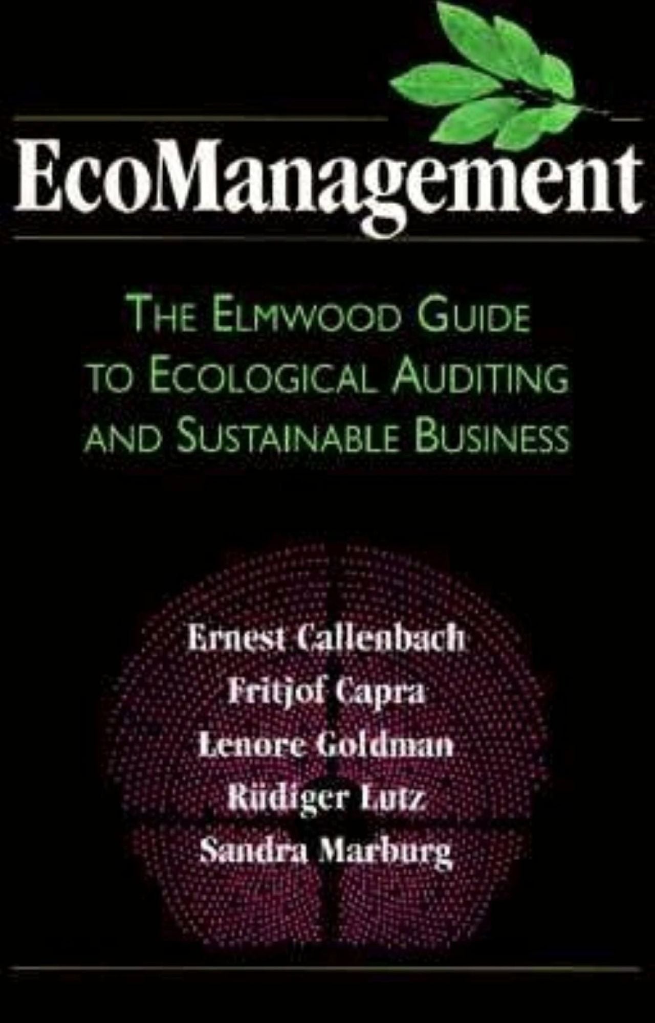 EcoManagement: The Elmwood Guide to Ecological Auditing and Sustainable Business