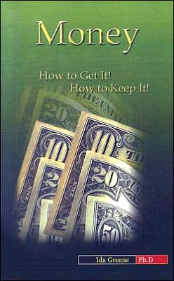 Money, How To Get It, How To Keep It