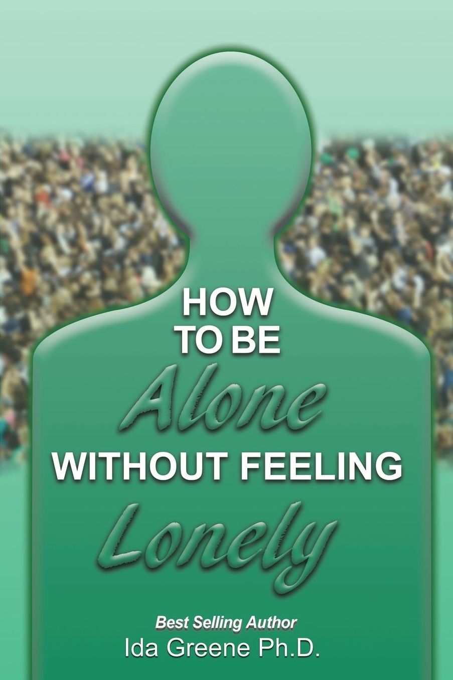 How to Be Alone Without Feeling Lonely