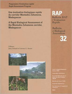 A Rapid Biological Assessment of the Mantadia-Zahamena corridor, Madagascar: RAP Bulletin of Biological Assessment #32