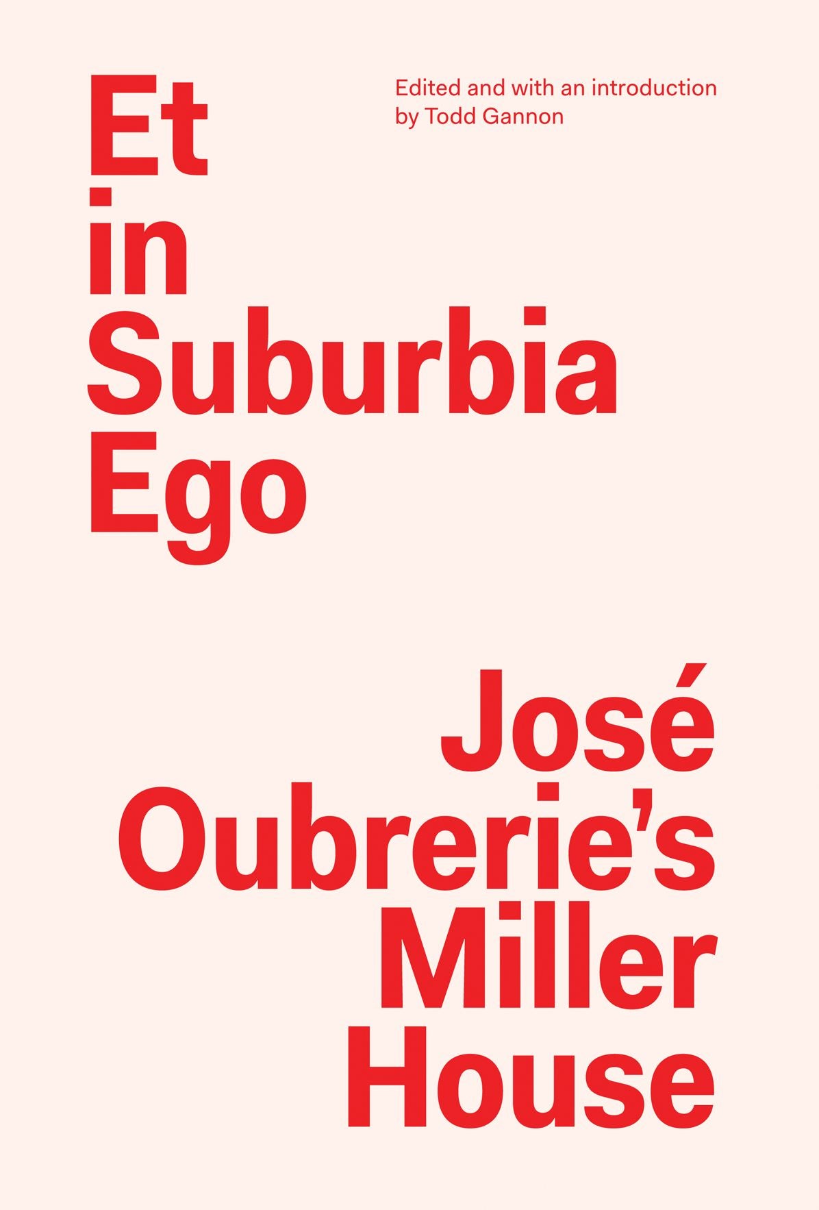 Et in Suburbia Ego: JosÃ¯Â¿Â½ Oubrerie's Miller House