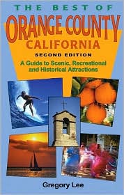 Best of Orange County: A Guide to Scenic, Recreational and Historical Attractions