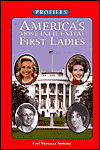 America's Most Influential First Ladies (Profiles Series)