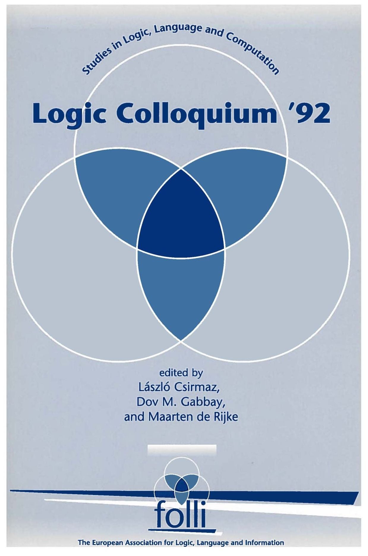 Logic Colloquium '92: Silli and Csli Co-Publications