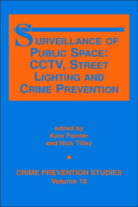 Surveillance of Public Space: CCTV, Street Lighting and Crime