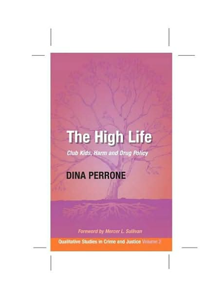 The High Life: Qualitative Studies in Crime and Justice, volume 2