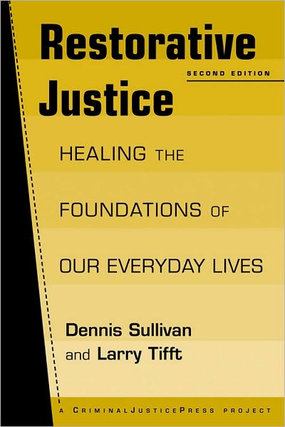 Restorative Justice: Healing the Foundations of Everyday Life