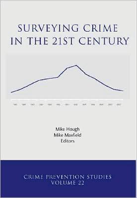 Surveying Crime in the 21st Century: Commemorating the 25th Anniversary of the British Crime Survey