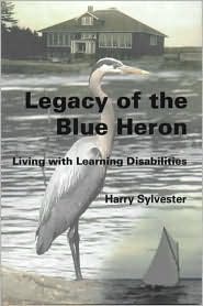 Legacy of the Blue Heron: Living with Learning Disabilities