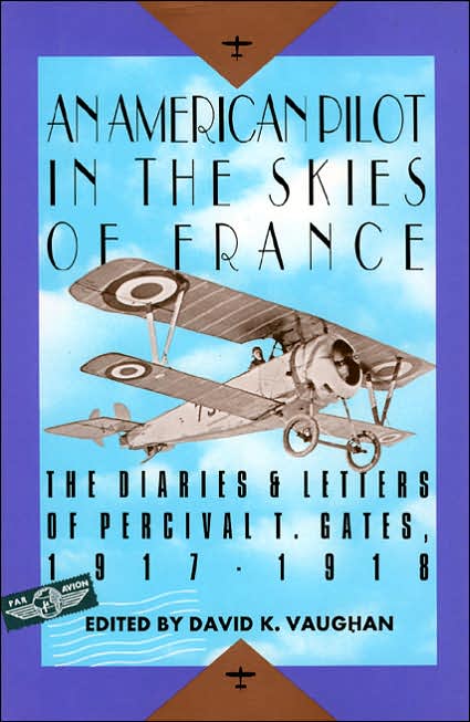 AMERICAN PILOT IN THE SKIES OF FRANCE: THE DIARIES