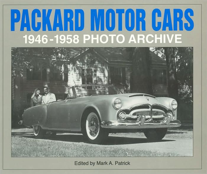 Packard Motor Cars 1946-1958 Photo Archive