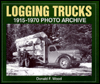 Logging Trucks 1915-1970 Photo Archive