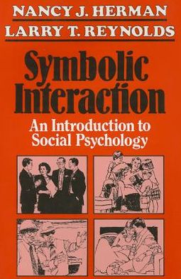Symbolic Interaction: An Introduction to Social Psychology