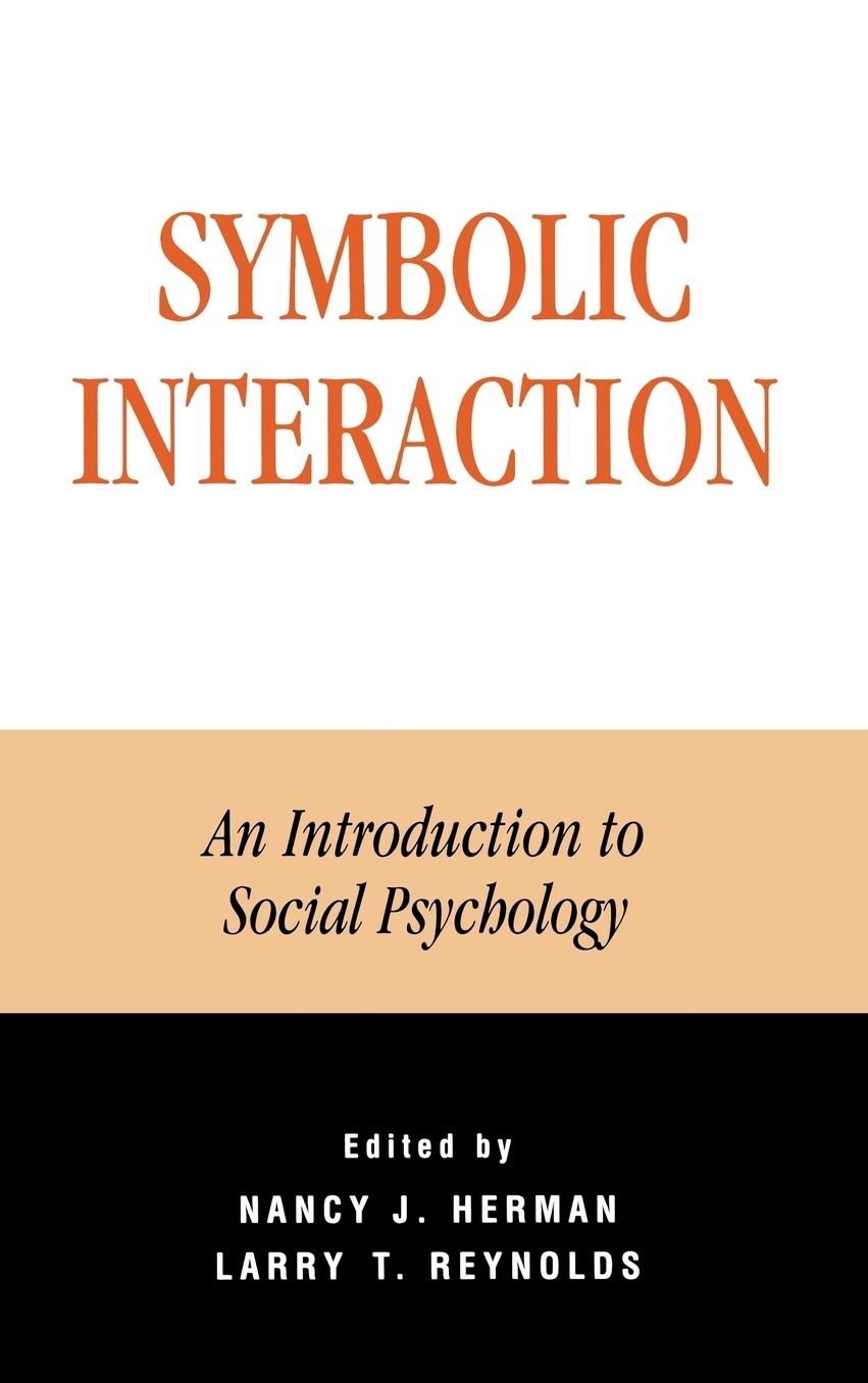 Symbolic Interaction: An Introduction to Social Psychology
