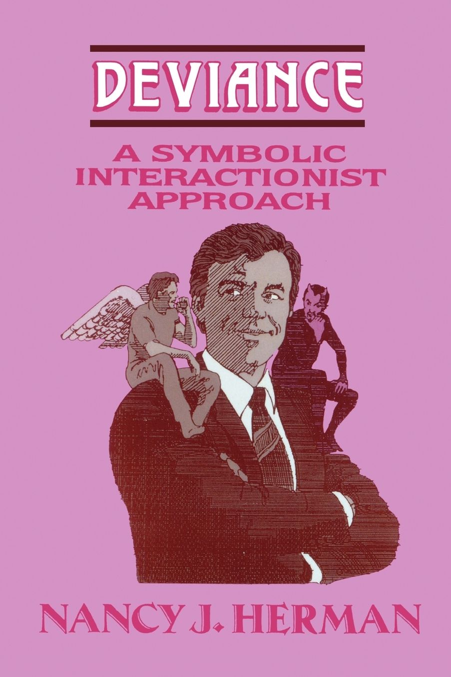 Deviance: A Symbolic Interactionist Approach