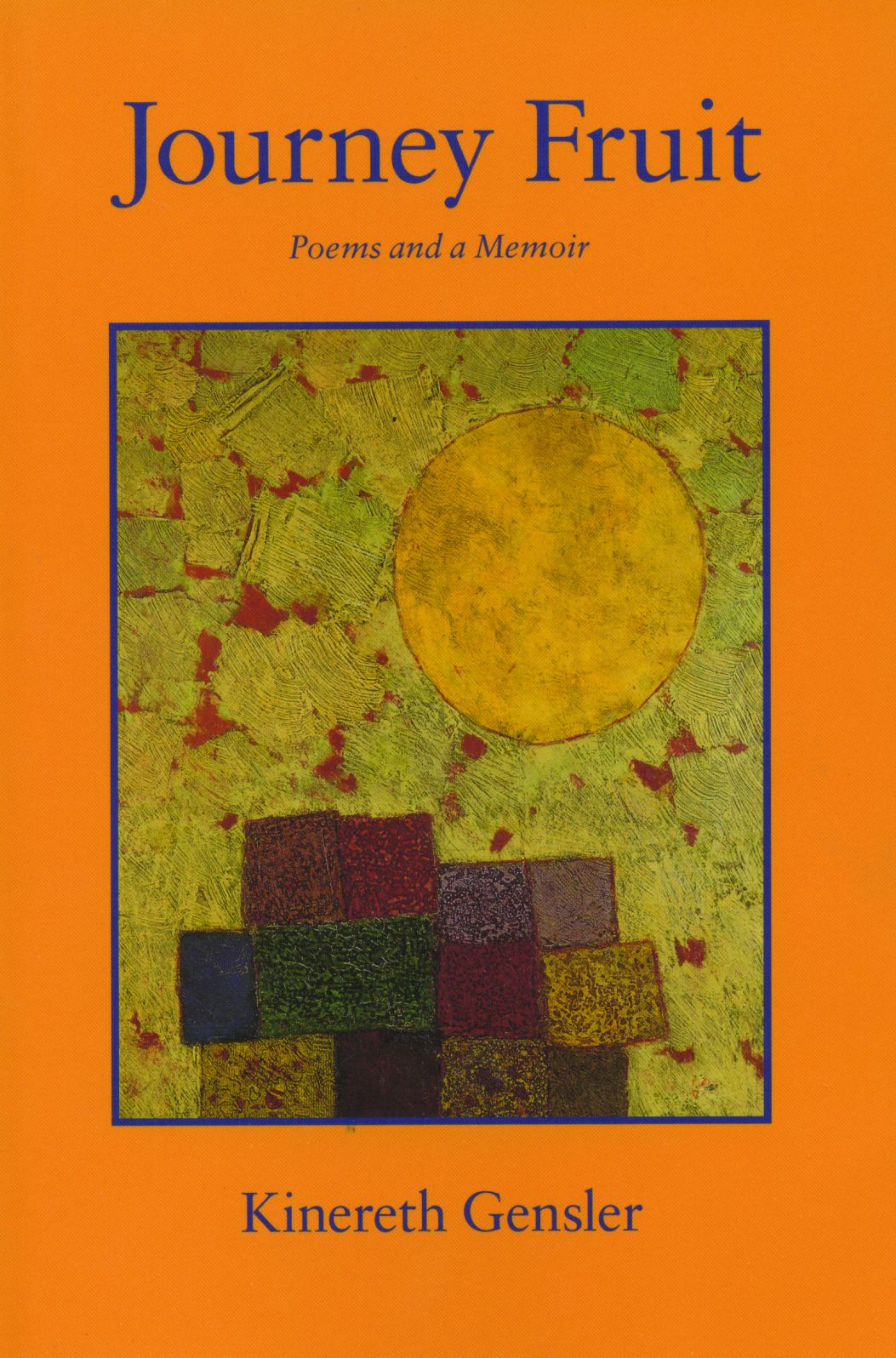Journey Fruit: Poems and a Memoir