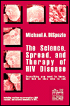 The Science, Spread and Therapy of HIV Disease: Everything You Need to Know, but Had No Idea Who to Ask
