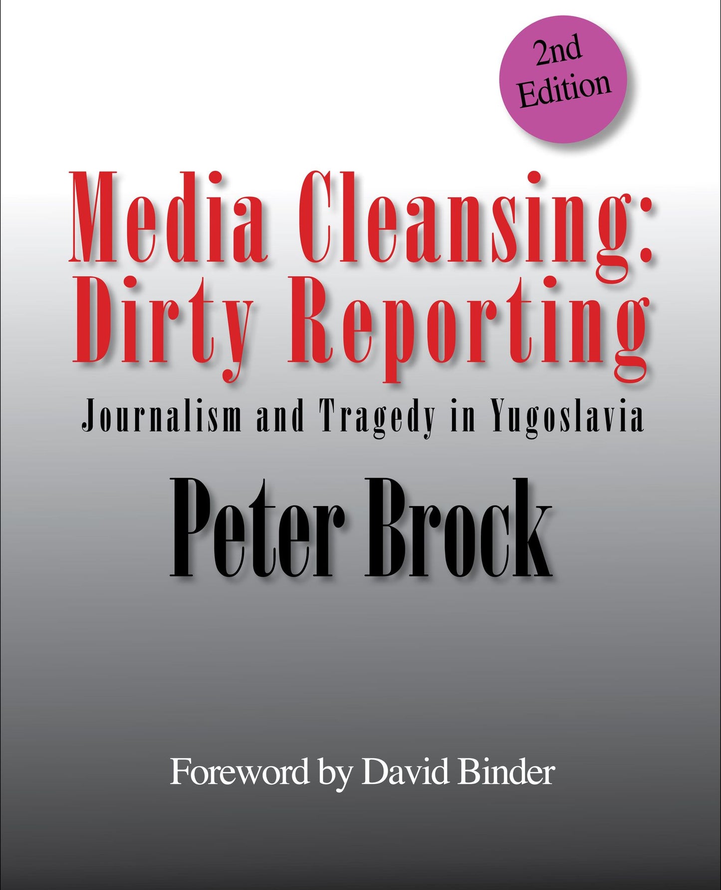 Media Cleansing: Dirty Reporting: Journalism and Tragedy in Yugoslavia