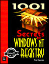 1001 Secrets for Windows NT Registry