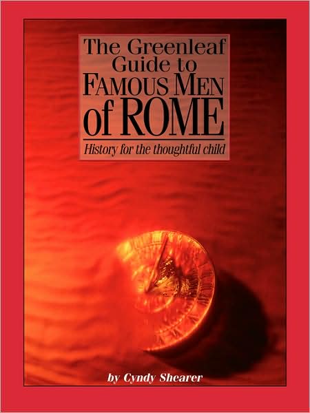 The Greenleaf Guide To Famous Men Of Rome