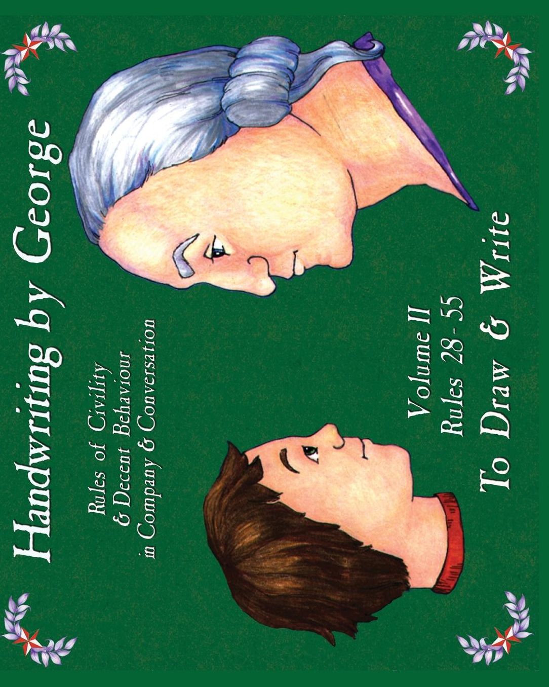 Handwriting by George 28-55: Rules of Civility and Decent Behaviour in Company and Conversation: Rules 28-53 to Draw and Write