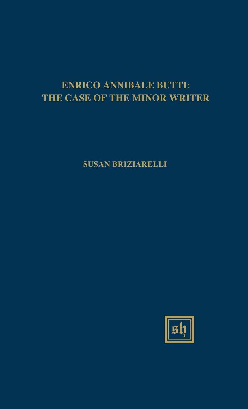 Enrico Annibale Butti: The Predicament of the Minor Writer