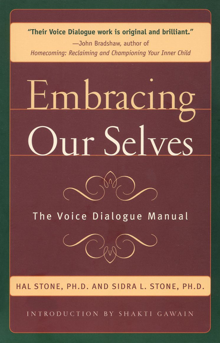 Embracing Ourselves: The Voice Dialogue Manual