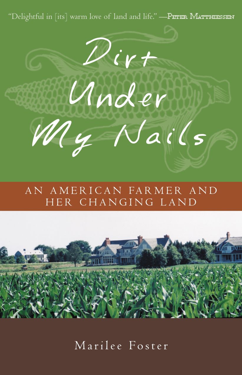 Dirt under My Nails: An American Farmer and Her Changing Land