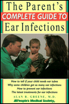 Parent's Complete Guide to Ear Infections