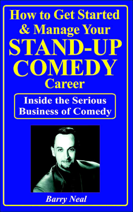 How To Get Started & Manage Your Stand-Up Comedy Career