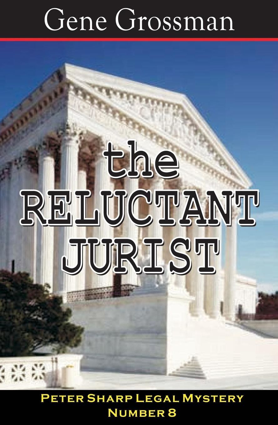 The Reluctant Jurist - Peter Sharp Legal Mystery #8