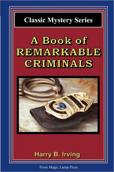 A Book Of Remarkable Criminals