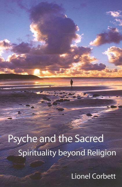 Psyche And The Sacred: Spirituality Beyond Religion