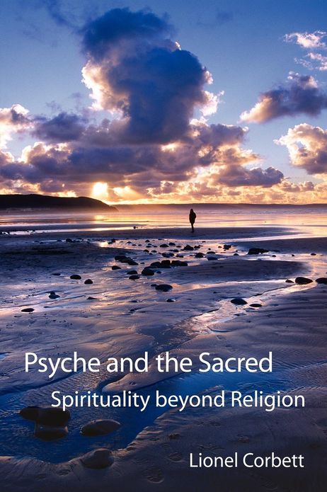 Psyche And The Sacred: Spirituality Beyond Religion