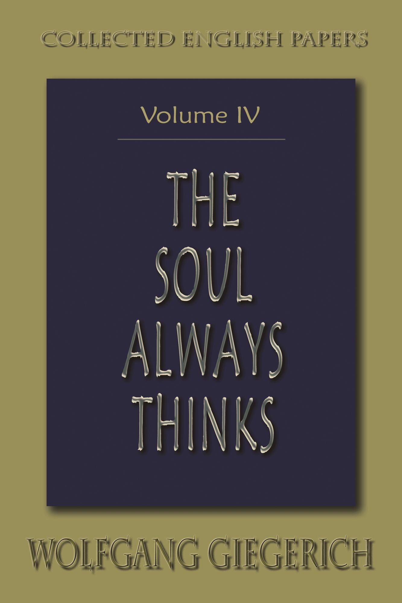 The Soul Always Thinks: Collected English Papers