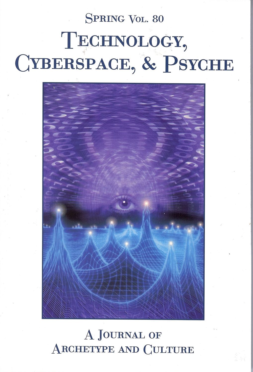 Spring #80 Technology, Cyberspace and Psyche